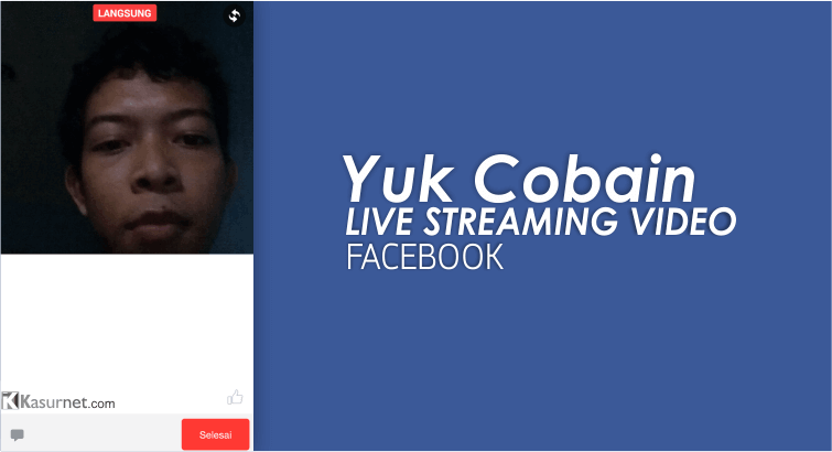 Cara Live Streaming Video Facebook