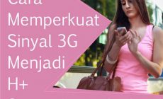 Cara Memperkuat Sinyal Android 3G Menjadi H+